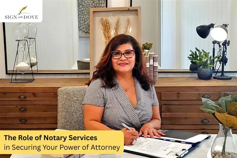 The Role of Notary Services in Securing Your Power of Attorney